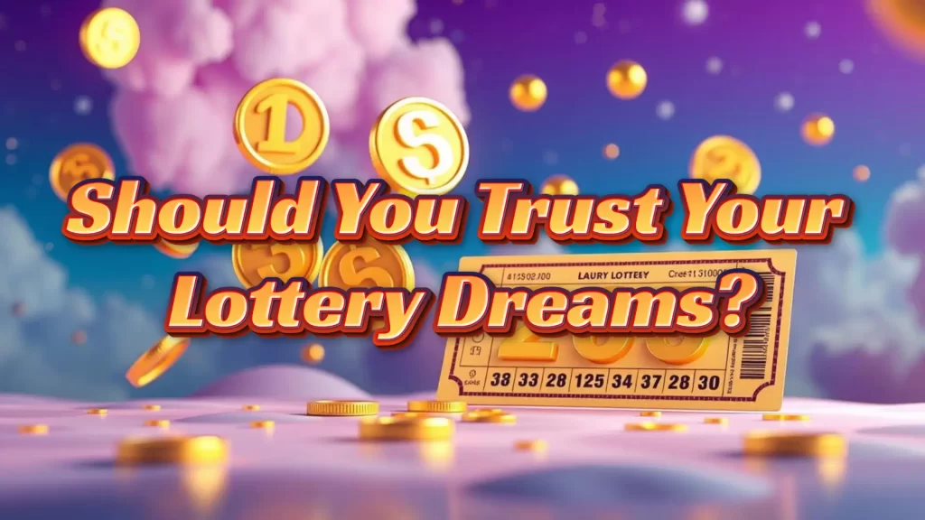 illustration text 'should you trust your lottery dreams?'