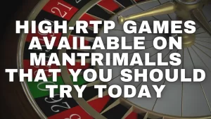 illustration text 'High-RTP Games Available on MantriMalls That You Should Try Today'