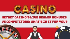 image text: NetBet Casino's Live Dealer Bonuses vs Competitors: What's In It for You?