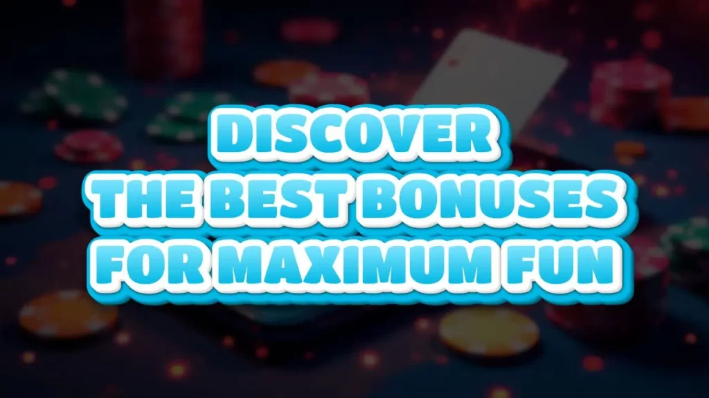 illustration text 'discover the best bonuses for maximum fun'